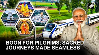 Big boosts to spiritual tourism, Vande Bharat Express connects India’s key pilgrim sites screenshot 3