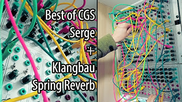 CGS Serge Modular Synth + Klangbau Köln Spring Reverb #TTNM