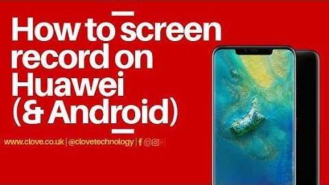 How to Screen Record on Huawei and Android Devices