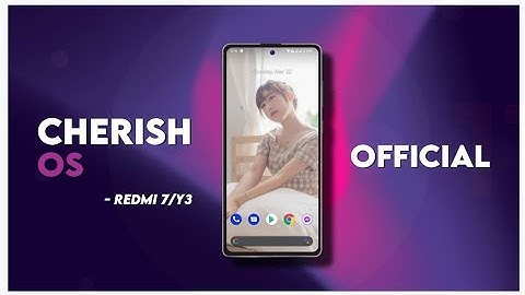 CherishOS 2.9 Official for Redmi 7/ Y3 | Android 11 | Review + Installation