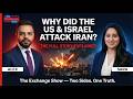 Why Did the US & Israel Attack Iran?