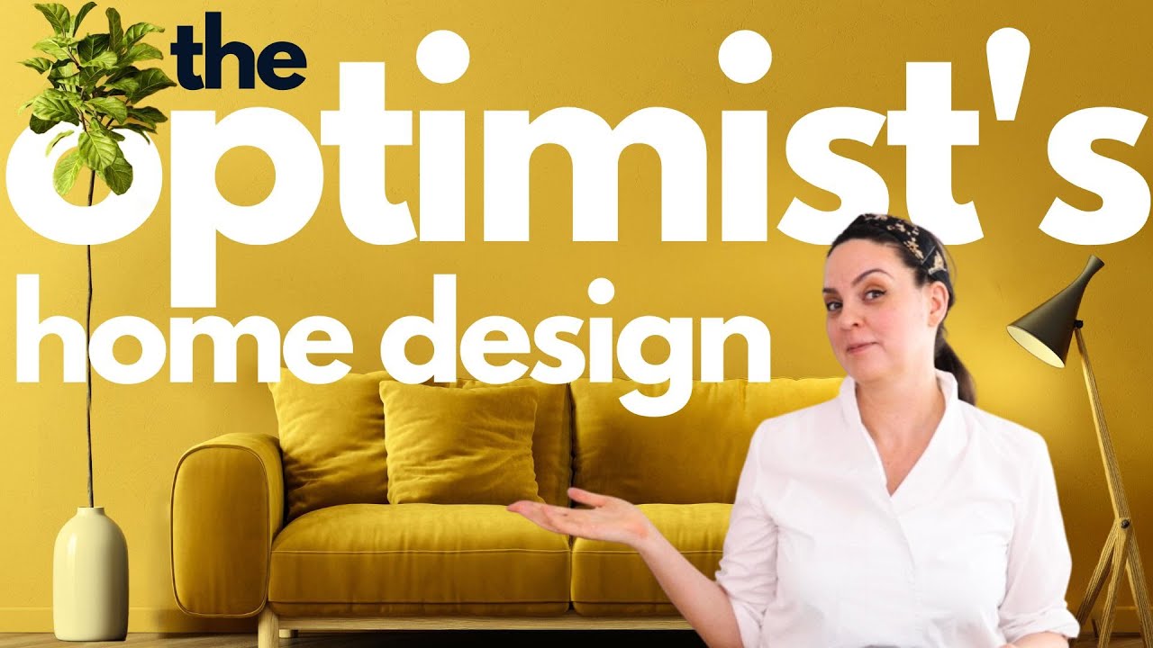 Interior Design for Optimists - YouTube