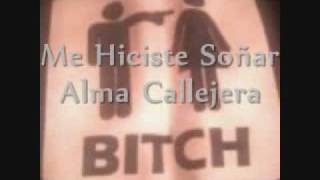 Me Hiciste Soñar Alma Callejera chords