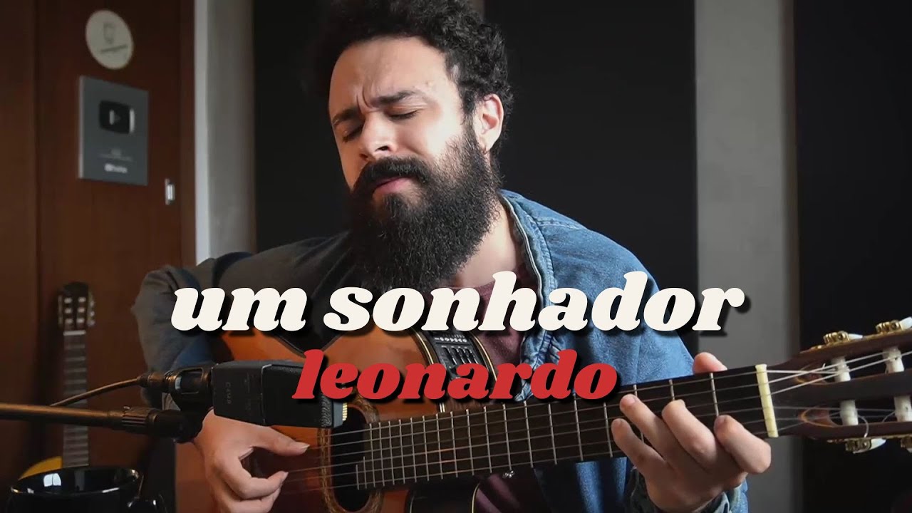 Um Sonhador - Leonardo (Stefano Mota)