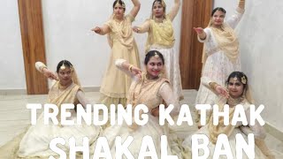 sakal ban |song|Raja Hasan|SanjayLeela Bhansali |Heeramandi #trending #kathak #semiclassical  #dance