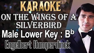 On The Wings Of A Silverbird (Karaoke) Engelbert Humperdinck/ Male Lower Key Bb