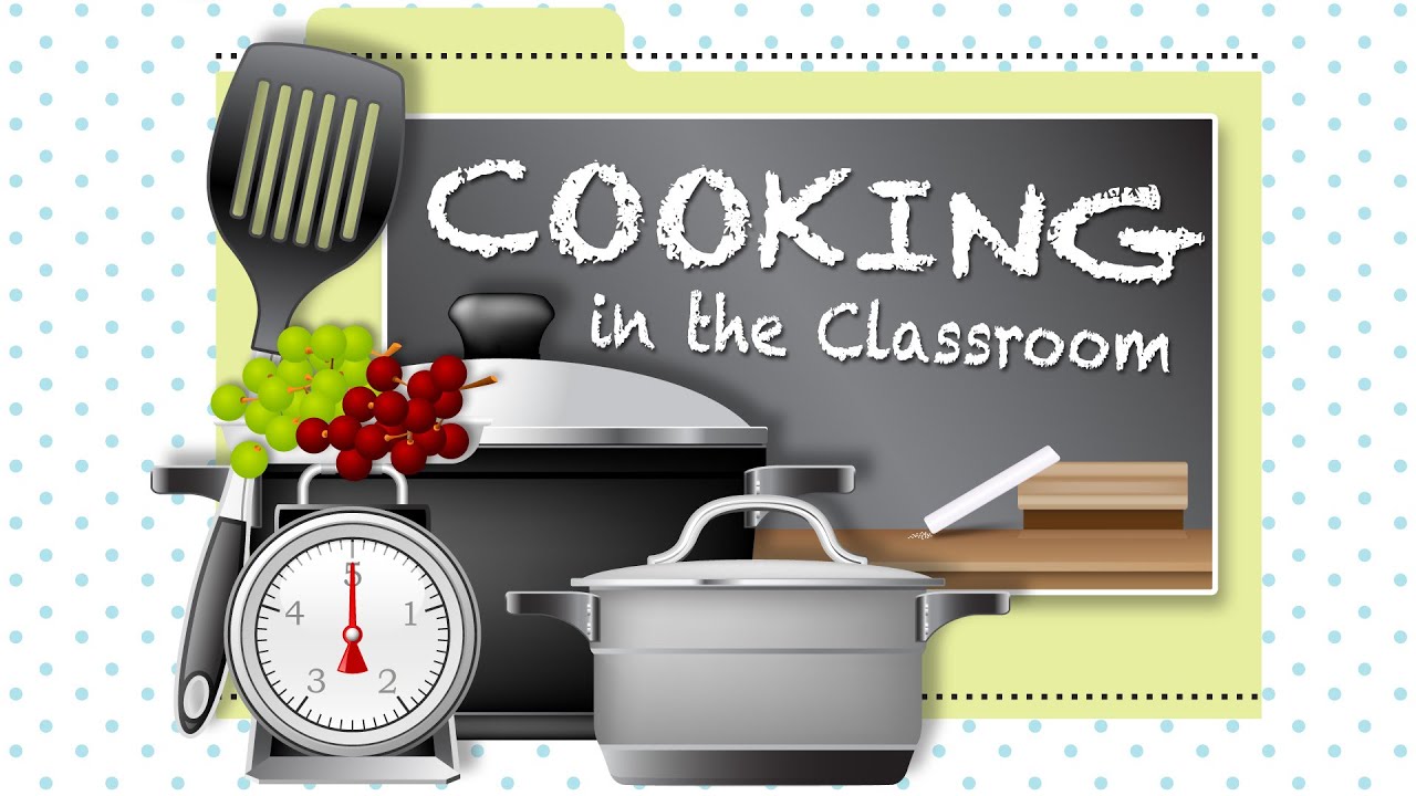 Cooking in the Classroom - YouTube