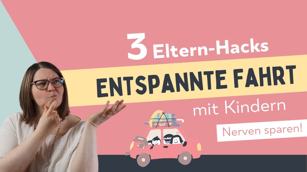 3 Tipps für die lange Autofahrt 🚙  * Entspannt in den Urlaub mit  Kindern * 3-10 Jahre | Kids-Hi