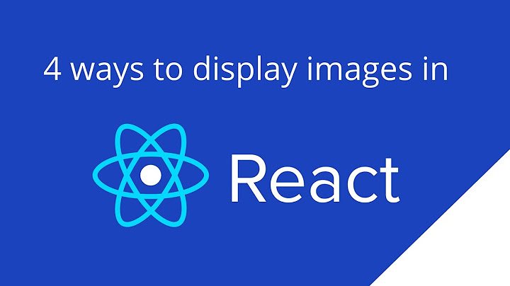 Different ways to display images in react js | React Js Tutorials