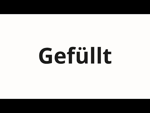 How to pronounce Gefüllt