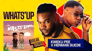 Kweku Pee And Herman Suede Say Make I Ask You Say ‘Whats’Up’ 🔥❤️❤️❤️❤️❤️