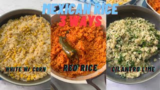 Rice 3-Ways! Classic Red Rice, Cilantro Lime Rice & White Rice with Corn!