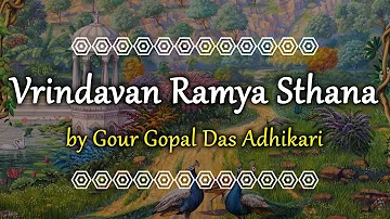 Vrindavana Ramya Sthana - The Most Beautiful & Blissful Place Vrindavan | Gour Gopal Das Adhikari