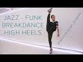 JAZZ FUNK, BREAKDANCE, HIGH HEELS