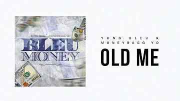 Yung Bleu & Moneybagg Yo "Old Me" (Official Audio)