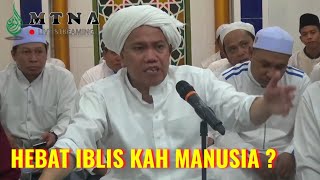 Hebat Iblis kah Manusia ?? - Guru Udin Samarinda