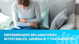 Enfermedades inflamatorias intestinales, abordaje y tratamientos