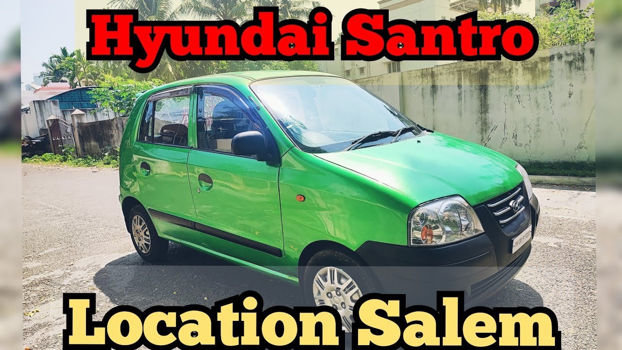 Hyundai Santro petrol Salem Used Car YouTube
