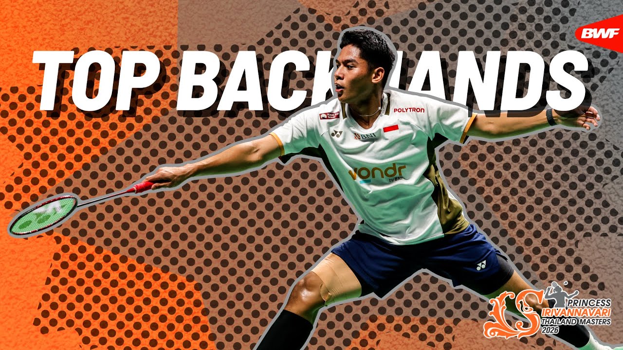 PRINCESS SIRIVANNAVARI Thailand Masters 2026 | Top Backhands of the Week