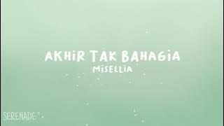 Misellia - Akhir Tak Bahagia (lyrics)