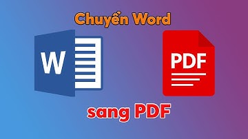 Cách chuyển file Word sang Pdf trên máy tính pc laptop