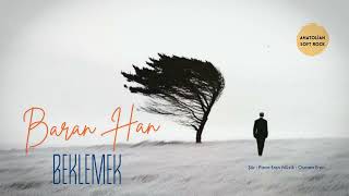 Baran Han  - Beklemek  - Anatolian Soft  Rock