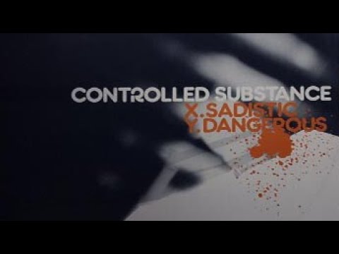 Controlled Substance — Controlled Substance - Sadistic