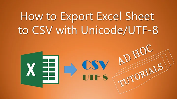 How to Export Excel Sheet to CSV with Unicode/UTF-8