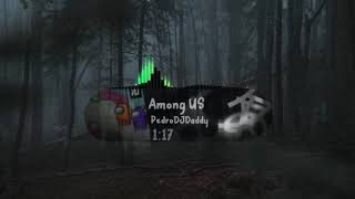 Among Us Theme Song pedrodjdaddy Trap Remix