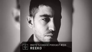 Invites Choice Podcast 555 - Reeko