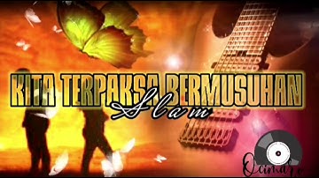Kita Terpaksa Bermusuhan - Slam HQ Lirik