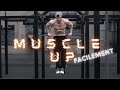 Russir facilement les muscle ups  circuit 