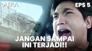 KECELAKAAN! Mobil Adrian Terjun Ke Dalam Sungai | AIRA | EPS.5 (1/4)
