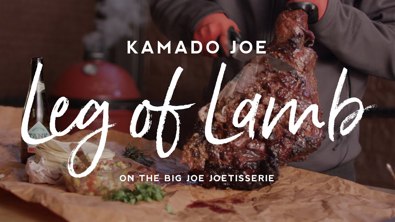 Leg of Lamb on the Kamado Joe Joetisserie YouTube