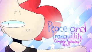 -Peace And Tranquility Bottomless MAP- (Complete)