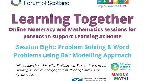 Learning Together Session 8: Problem Solving & Word Problems using Bar Modelling (25/06/2020)