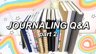 everything you want to know about journaling | q&a part 2
