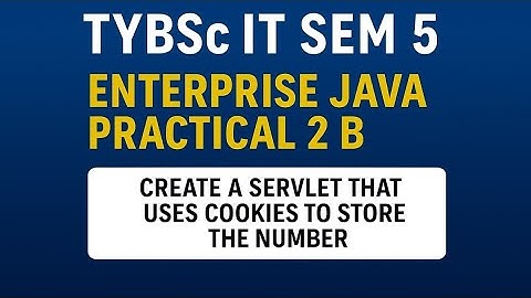 Practical 2 B - A servlet that uses Cookies to store the number of times a user has visited servlet.