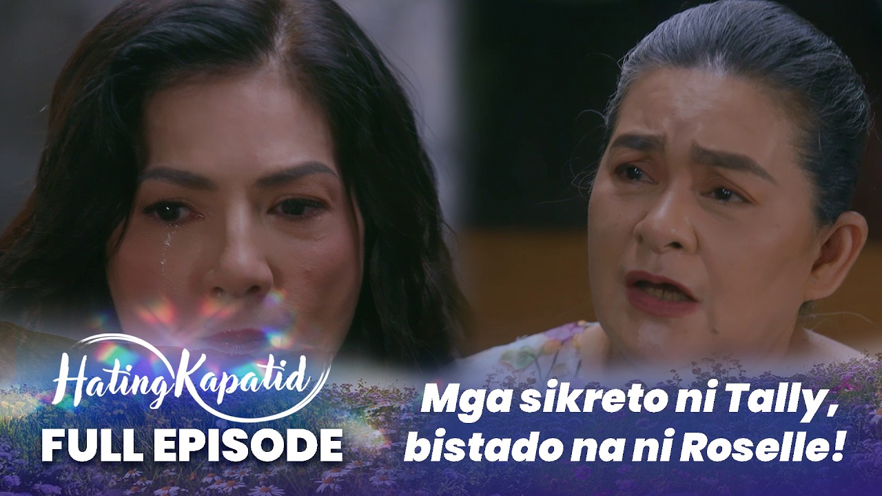 Hating Kapatid: Mga sikreto ni Tally, bistado na ni Roselle! (Full Episode 118) March 9, 2026