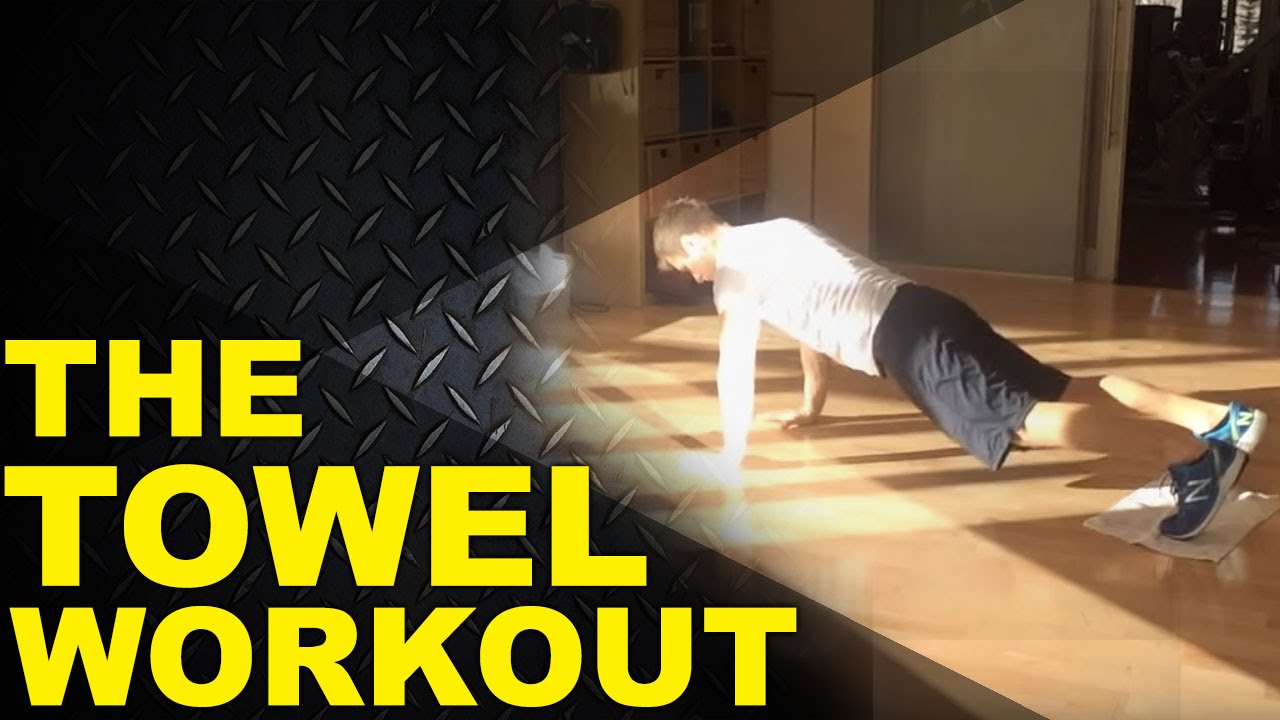 The Towel Workout YouTube