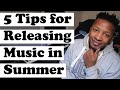 5 tips for music releases in summer