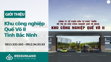 KHU CÔNG NGHIỆP QUẾ VÕ II TỈNH BẮC NINH - GIỚI THIỆU