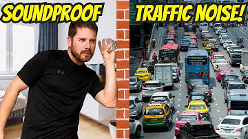 Say Goodbye to Traffic Noise - Soundproofing