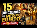 15 Curiosidades del Antiguo Egipto que NO Conocías