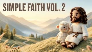 Simple Faith Vol 2  A Gentle Christian Worship Compilation