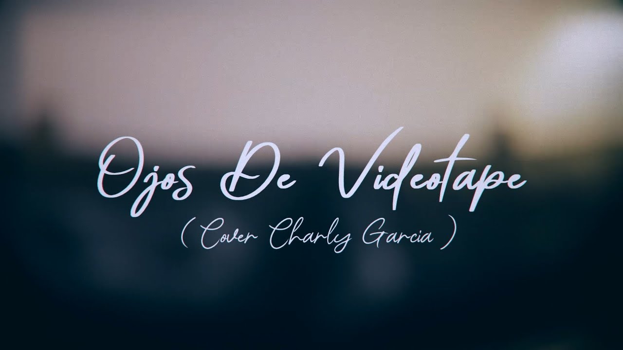 Ojos De Videotape (Cover Charly Garcia) - Ema Caradoso - YouTube