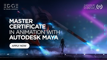 Master Certificate in Animation with Autodesk Maya | EDGE by Pearl Academy