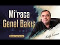 Mi'raca Genel Bakış | @MustafaKaraman