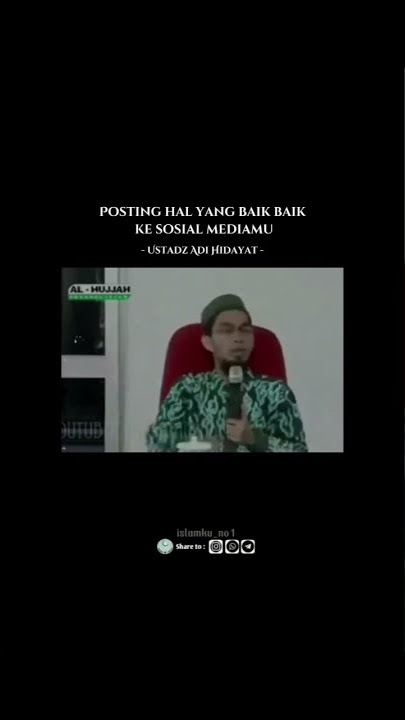 posting hal yang baik baik ke sosial media mu || ustadz Adi Hidayat