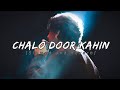 Chalo Door Kahin Samar Jafri Emotional Vibes Slowed And Reverb Tune Station 